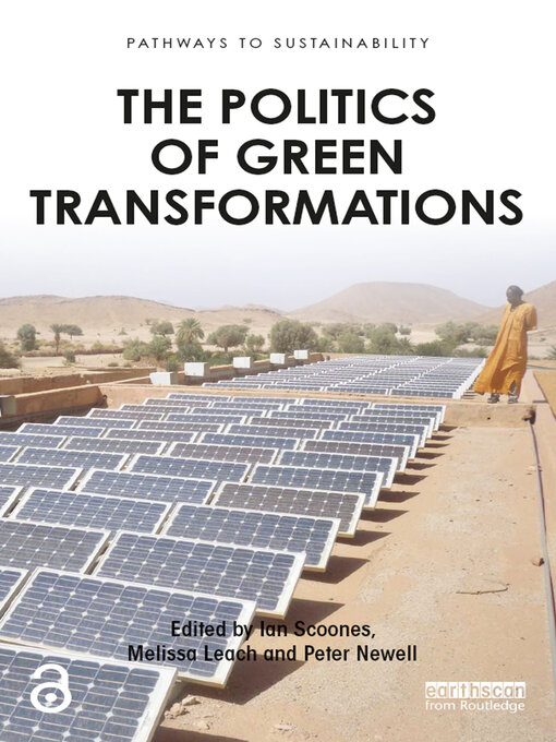 Title details for The Politics of Green Transformations by Ian Scoones - Available